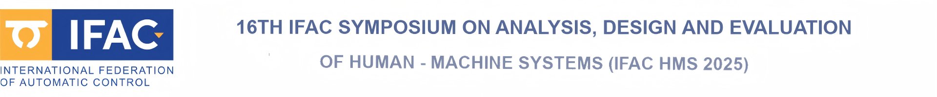 Analysis, Design and Evaluation of Human -Machine Systems - 16th HMS 2025™