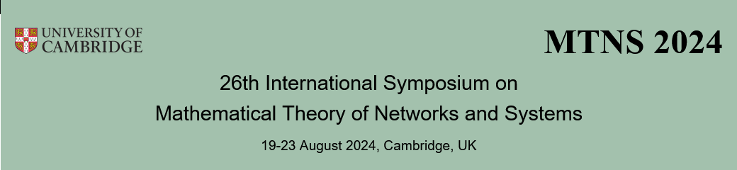 Mathematical Theory of Networks and Systems (in cooperation with IFAC) - 26th MTNS 2024 